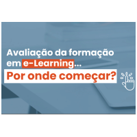 Avaliação da formação em e-learning – Por onde começar?