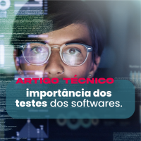 Importância dos testes dos Softwares